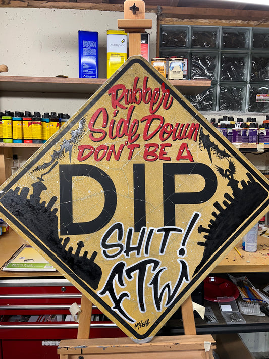 DIP SHIT Road Sign